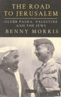 The Road to Jerusalem - Benny Morris