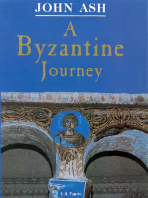 A Byzantine Journey - John Ash