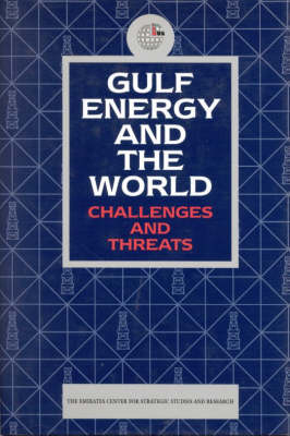 Gulf Energy and the World -  Emirates Center for Strategic Studies &  Research