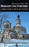 Discovering the Moscow Countryside - Kathleen Berton Murrell