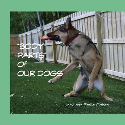 Body Parts of Our Dogs - Jack Cohen