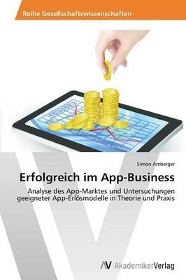 Erfolgreich im App-Business - Simon Amberger