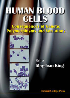 Human Blood Cells: Consequences Of Genetic Polymorphisms And Variations - 