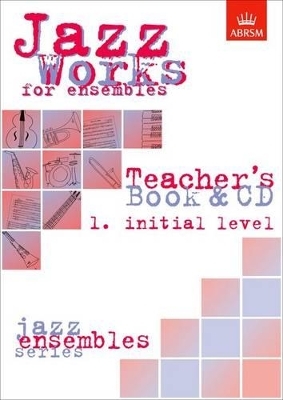 Jazz Works for ensembles, 1. Initial Level (Teacher's Book & CD) - Mike Sheppard, Jeremy Price