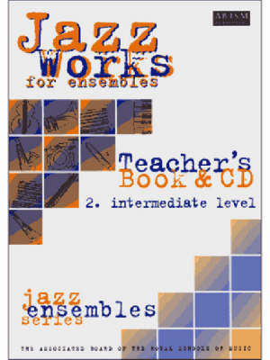 Jazz Works for ensembles, 2. Intermediate Level (Teacher's Book & CD) - Mike Sheppard, Jeremy Price