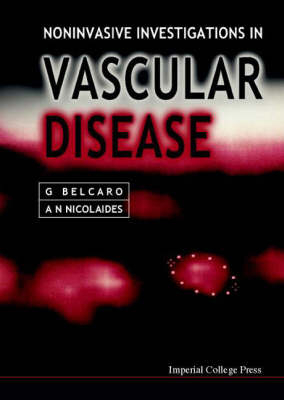 Noninvasive Investigations In Vascular Disease - Giovanni Vincent Belcaro, Andrew N Nicolaides