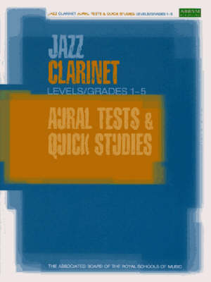 Jazz Clarinet Aural Tests and Quick Studies Levels/Grades 1-5 - 