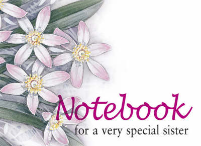 Notebook for a Very Special Sister - Pam Brown