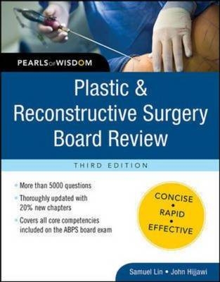 Plastic and Reconstructive Surgery Board Review: Pearls of Wisdom -  John B. Hijjawi,  Samuel J. Lin