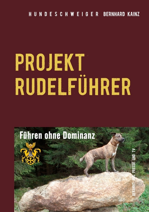 Hundeschweiger Projekt Rudelführer -  Bernhard Kainz