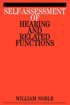 Self-assessment of Hearing and Related Functions - William Noble