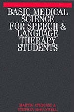 Basic Medical Science for Speech and Language Therapy Students - Martin Atkinson