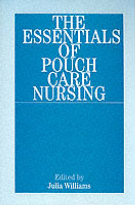 The Essentials of Pouch Care Nursing - 