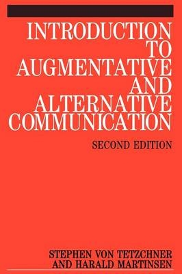 Introduction to Augmentative and Alternative Communication - Stephen Von Tetzchner, Harald Martinsen