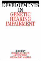 Developments in Genetic Hearing Impairment - Dafydd Stephens, Andrew P. Read, Alessandro Martini