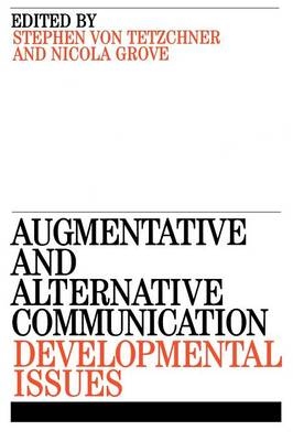 Augmentative and Alternative Communication - Stephen Von Tetzchner, Nicola Grove