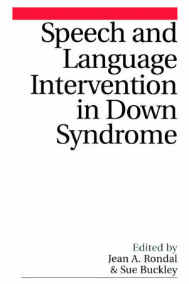 Speech and Language Intervention in Down Syndrome - Jean Rondal, Susan Buckley