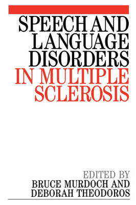 Speech and Language Disorders in Multiple Sclerosis - Bruce E. Murdoch, Deborah Theodoros