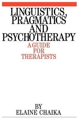 Linguistics, Pragmatics and Psychotherapy - Elaine Chaika