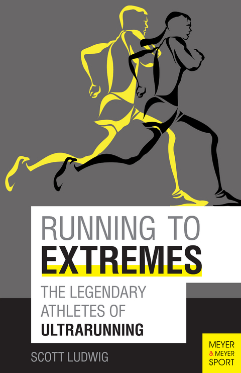 Running to Extremes - Scott Ludwig, Bonnie Busch, Craig Snapp