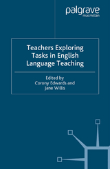 Teachers Exploring Tasks in English Language Teaching -  Jane Willis