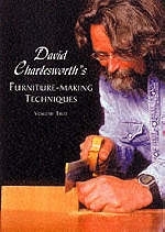 David Charlesworth's Furniture-making Techniques - David Charlesworth