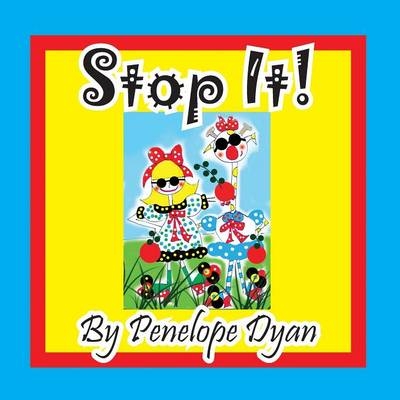 Stop It! - Penelope Dyan