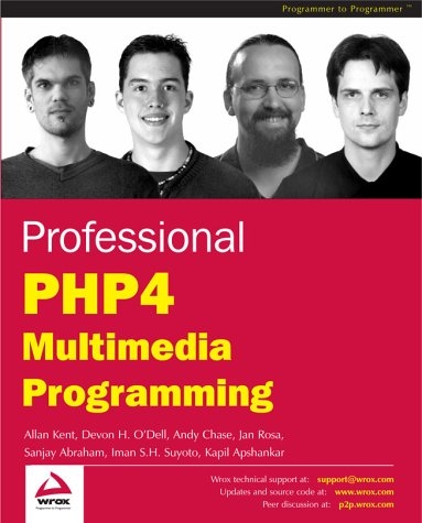 Professional PHP 4 Multimedia Programming - Devon Dell,  etc.