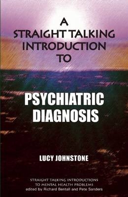 A Straight Talking Introduction to Psychiatric Diagnosis - Lucy Johnstone