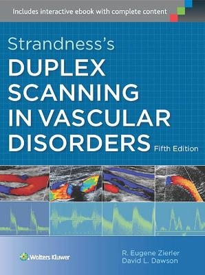 Strandness's Duplex Scanning in Vascular Disorders - R. Eugene Zierler, Dr. David L Dawson