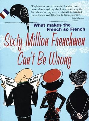 Sixty Million Frenchmen Can't be Wrong - Jean-Benoit Nadeau
