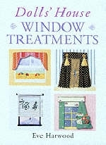 Dolls' House Window Treatments - Eve Harwood
