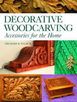 Decorative Woodcarving - F Wilbur