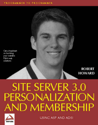 Site Server 3.0 Personalization and Membership - Robert Howard