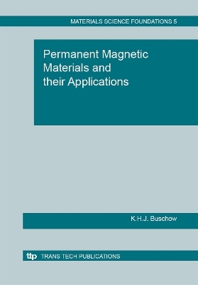 Permanent Magnetic Materials and their Applications - K.H.J. Buschow