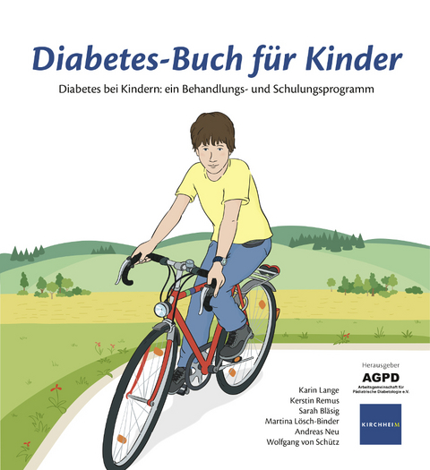Diabetes- Buch für Kinder - Martina Lösch-Binder, Andreas Neu, Sarah Bläsig, Wolfgang von Schütz, Kerstin Remus