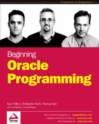 Beginning Oracle Programming - Sean Dillon, Christopher Beck, Thomas Kyte, Joel Kallman, Howard Rogers