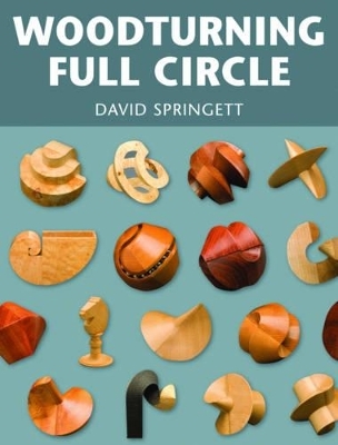 Woodturning Full Circle - D Springett