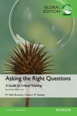 Asking the Right Questions, Global Edition - M. Browne, Stuart Keeley