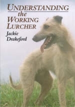 Understanding the Working Lurcher - Jackie Drakeford