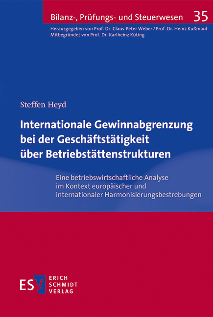 Internationale Gewinnabgrenzung bei der Geschäftstätigkeit über Betriebstättenstrukturen - Steffen Heyd