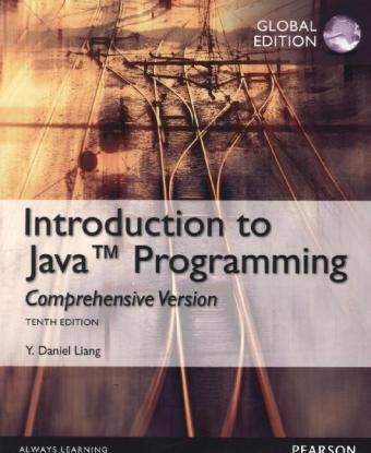 Intro to Java Programming, Comprehensive Version, Global Edition - Y Daniel Liang