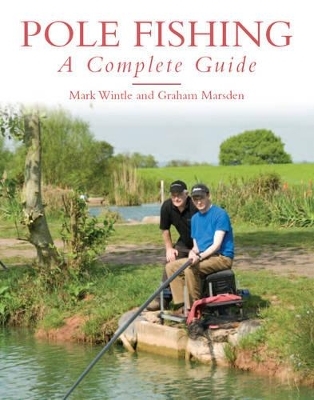 Pole Fishing - Mark Wintle, Graham Marsden