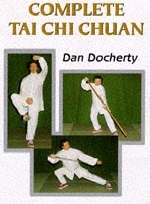 Complete Tai Chi Chuan - Dan Docherty