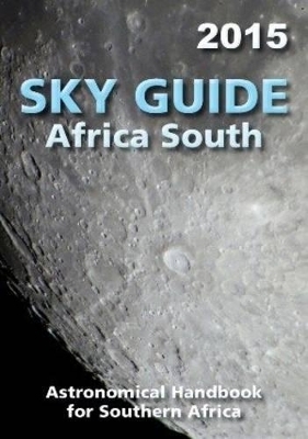 Sky Guide 2015 - Astronomical Society of Southern Africa