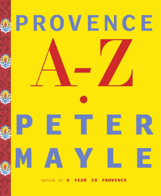 Provence A-Z - Peter Mayle