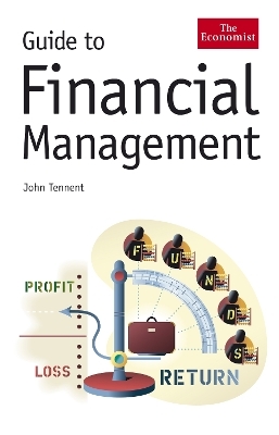 The Economist Guide to Financial Management 2nd Edition - John Tennent