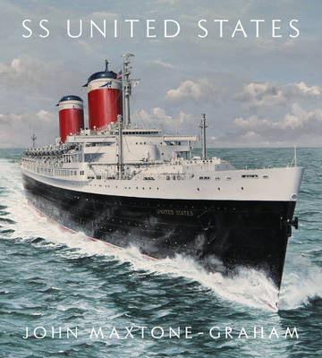 SS United States - John Maxtone-Graham