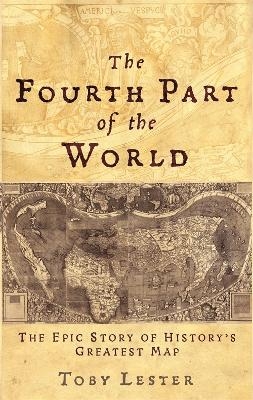 The Fourth Part of the World - Toby Lester