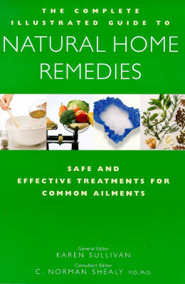 Complete Family Guide to Natural Home Remedies - 